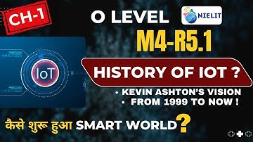 How IoT Was Born? 🤔 | Complete History of Internet of Things | O Level M4-R5.1 Tutorial in Hindi