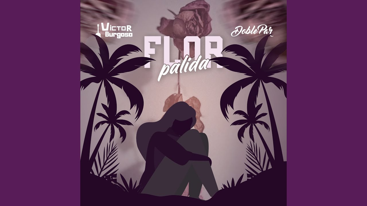 Flor Pálida YouTube