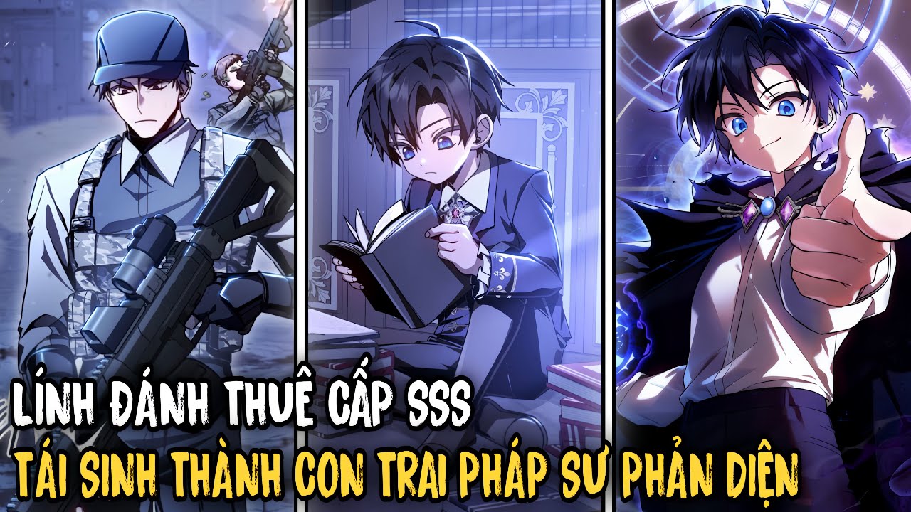 Lính Đánh Thuê Cấp SSS Tái Sinh Thành Con Trai Pháp Sư Phản Diện | C1-20 | Review Manhwa