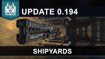 Starmade Update 0.194 | Shipyards