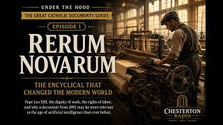 Rerum Novarum: The Encyclical That Changed the Modern World