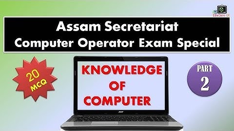 Assam Secretariat Exam Special | 20 MCQ | Part -2 | COMPUTER KNOWLEDGE | EduCare GK