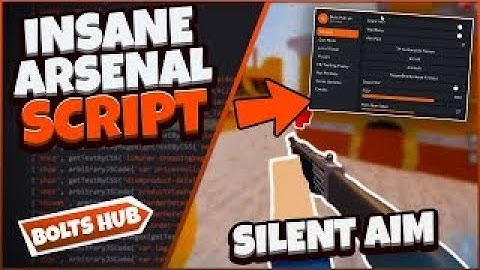 [✨] Arsenal BoltsHUB | SilentAIM, WH, Kill all, Insane script! | pastebin 2022 [🎉]