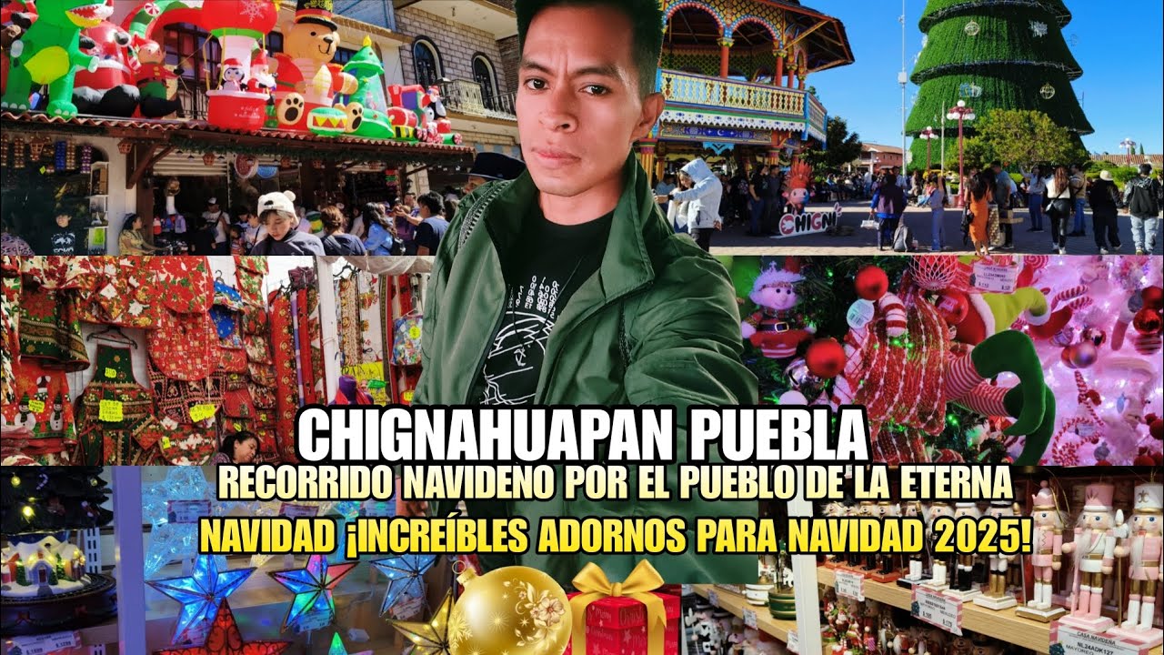 MILES DE ADORNOS NAVIDEÑOS EN CHIGNAHUAPAN PUEBLA RECORRIDO 2025 