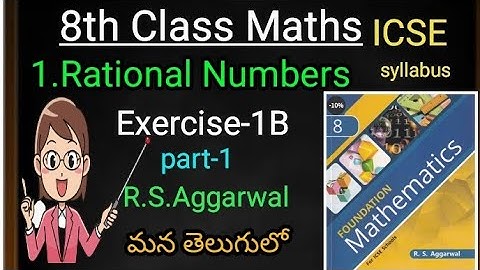 R.S.Aggarwal//8Th CLASS MATHS Chapter-1 Rational Numbers//Exercise-1B Part-1 ICSE SYLLABUS IN TELUGU