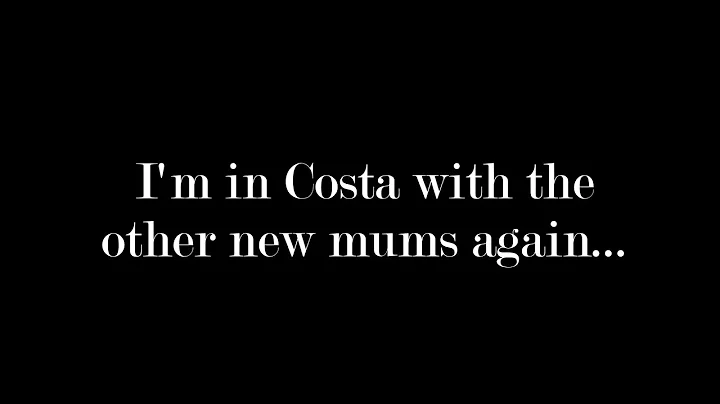 I'm in Costa with the other new mums again, by Ang...