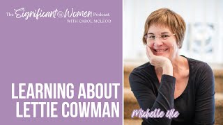 Learning About Lettie Cowman with Michelle Ule screenshot 1