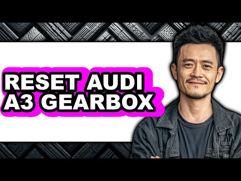How To Reset Audi A3 Gearbox - Step By Step