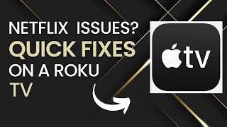 Quick Fixes for Apple TV Problems on Roku TVs
