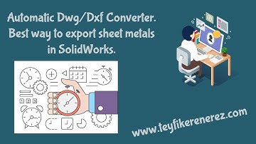 SolidTEE 4.0 | Solidworks Automatic Dwg/Dxf Converter