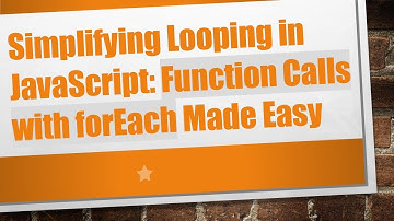 Simplifying Looping in JavaScript: Function Calls with forEach Made Easy