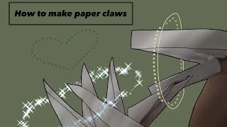 How to create Paper Claws for Dragons!! 🍄🦝