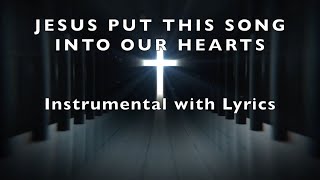 JESUS PUT THIS SONG INTO OUR HEARTS  | Instrumental Worship |  Cover Song with Lyrics