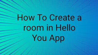 How to create a room in hello you app screenshot 3