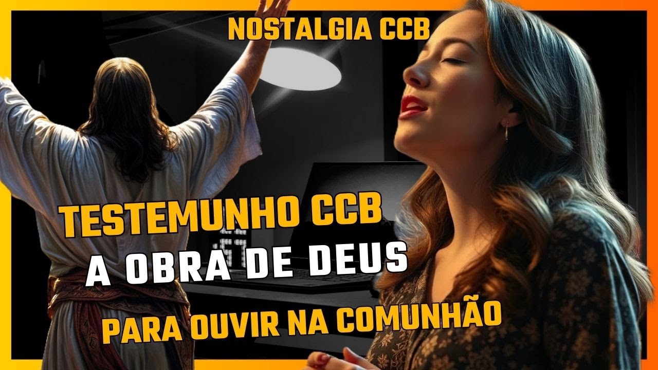 Testemunhos CCB -  Obras para ouvir na comunhão - Para ouvir na comunhão - Nostalgia CCB