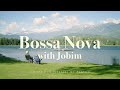 Playlist        bossa nova jazz jobim  work  study  relaxing background music