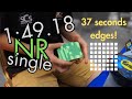 1:49.18 7x7 NR single (37 seconds edge pairing)