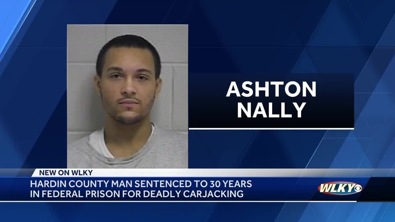 Hardin County man sentenced to 30 years in prison for deadly carjacking ...