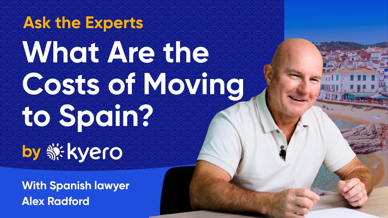 What Are the Costs of Moving to Spain from Outside the EU?