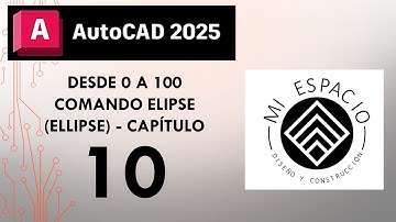 COMO USAR EL COMANDO ELIPSE - ELLIPSE - CURSO DE AUTOCAD 2024 - 2025 DESDE CERO - CAPITULO 10