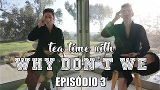 Why Dont We Tea Time Ep 3 Zach & Corbyn Legendado