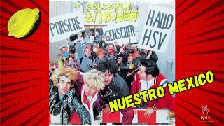 Die goldenen Zitronen - "Nuestro Mexico" (Porsche, Genscher, Hallo HSV aus dem Jahr 1987)