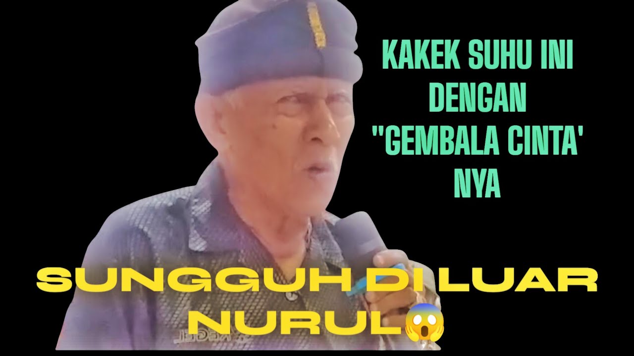 DILUAR NURUL😱!!! KAKEK SUHU DENGAN 