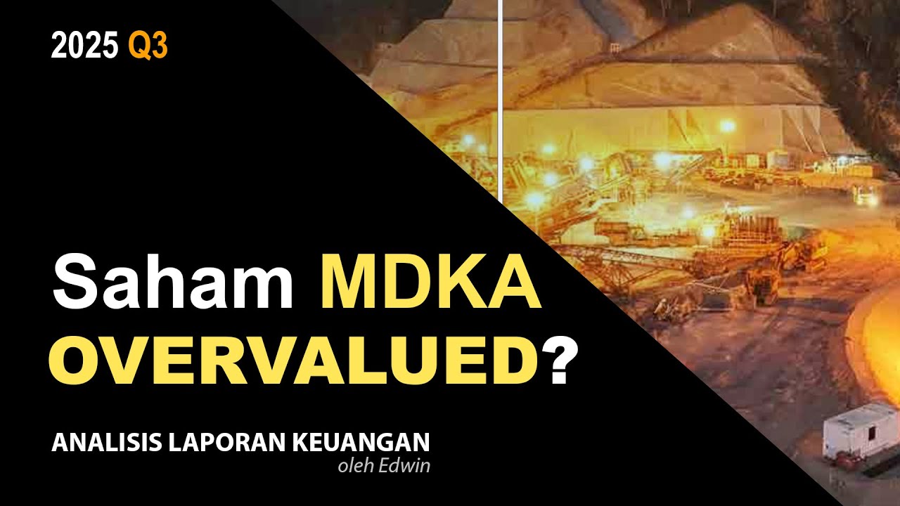 Saham MDKA 2025 Q3 Overvalued? PBV 3,8x Pendapatan Turun tapi Net CFO Naik!