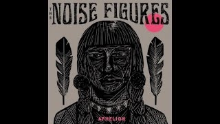 The Noise Figures - Shoot The Moon