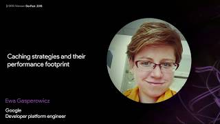 Caching strategies and their performance footprint -  Ewa Gasperowicz