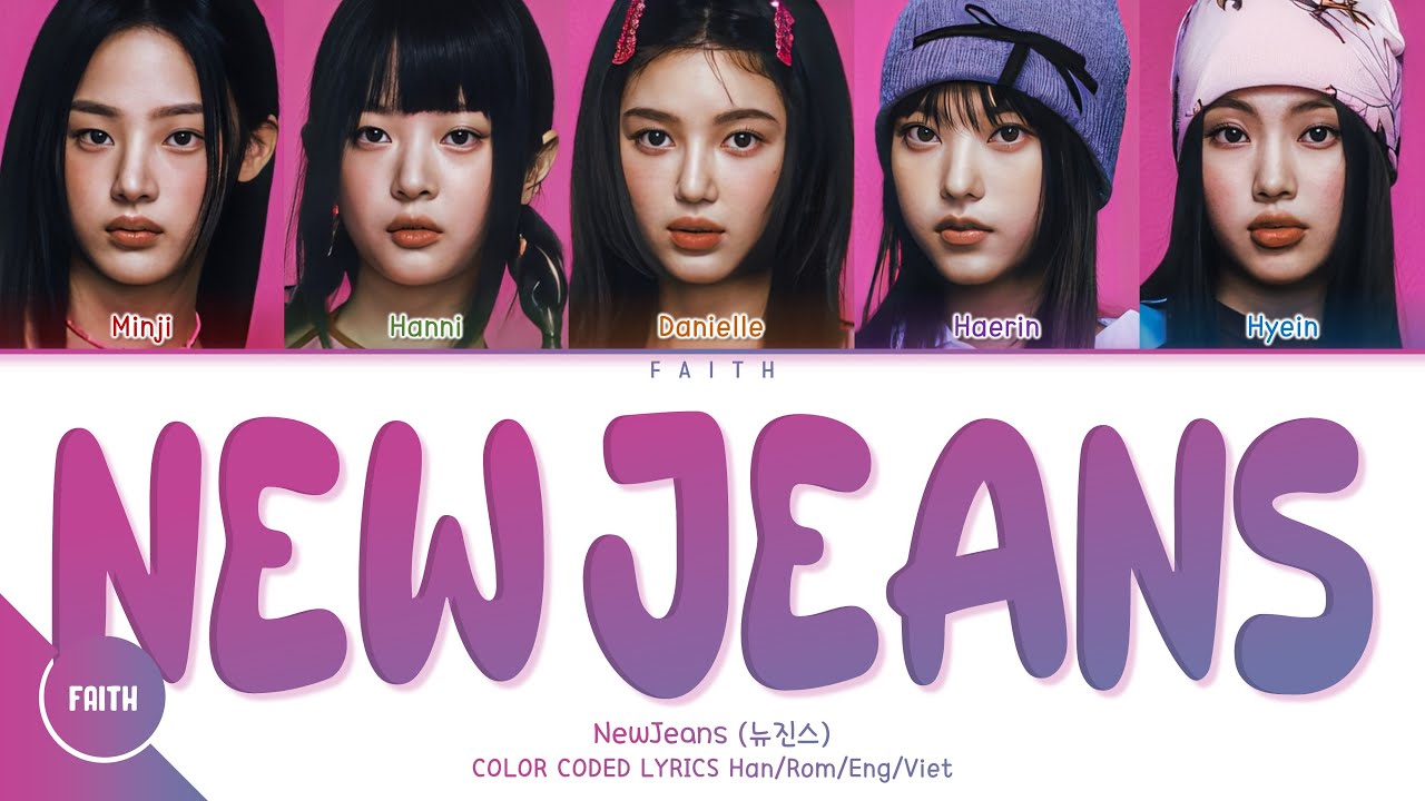 NewJeans (뉴진스) - New Jeans (Color Coded Lyrics Han/Rom/Eng/Viet) - YouTube