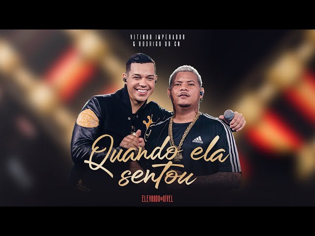 Vitinho Imperador - Quando Ela Sentou