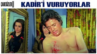 Çaresizler Türk Filmi | Kadir'i Vuruyorlar
