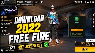 🔥 How To Download 2022 Free Fire 💯😱 | How To Get Free Access Key ✅