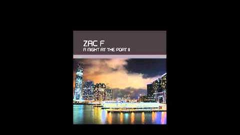 Zac F - A Night At The Port 2