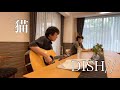 猫 / DISH// / 弾き語り / ある介護施設での休憩