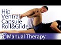 Hip Ventral Capsule | Roll Glide Assessment & Mobilization