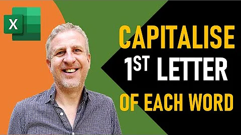 Excel: Capitalize First Letter of Each Word in a Cell