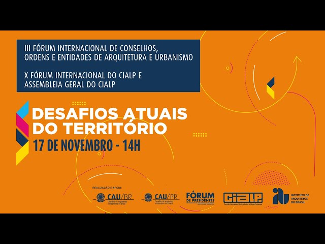 III Fórum Internacional CAU/BR + X Fórum Internacional do CIALP