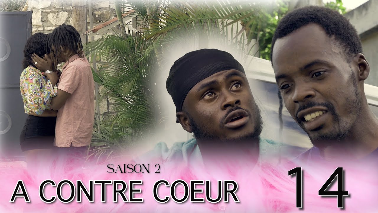 A CONTRE COEUR EPI 14 SAISON 2 Babas Konnen lola anvi pral gen kouri 