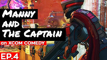 Manny and the Captain: an XCOM Comedy - Get Serious (ep.4)