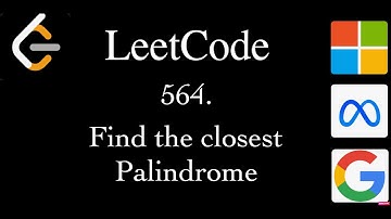 Leetcode | 564 | Find the Closest Palindrome #leetcode #564 #faang #faangm