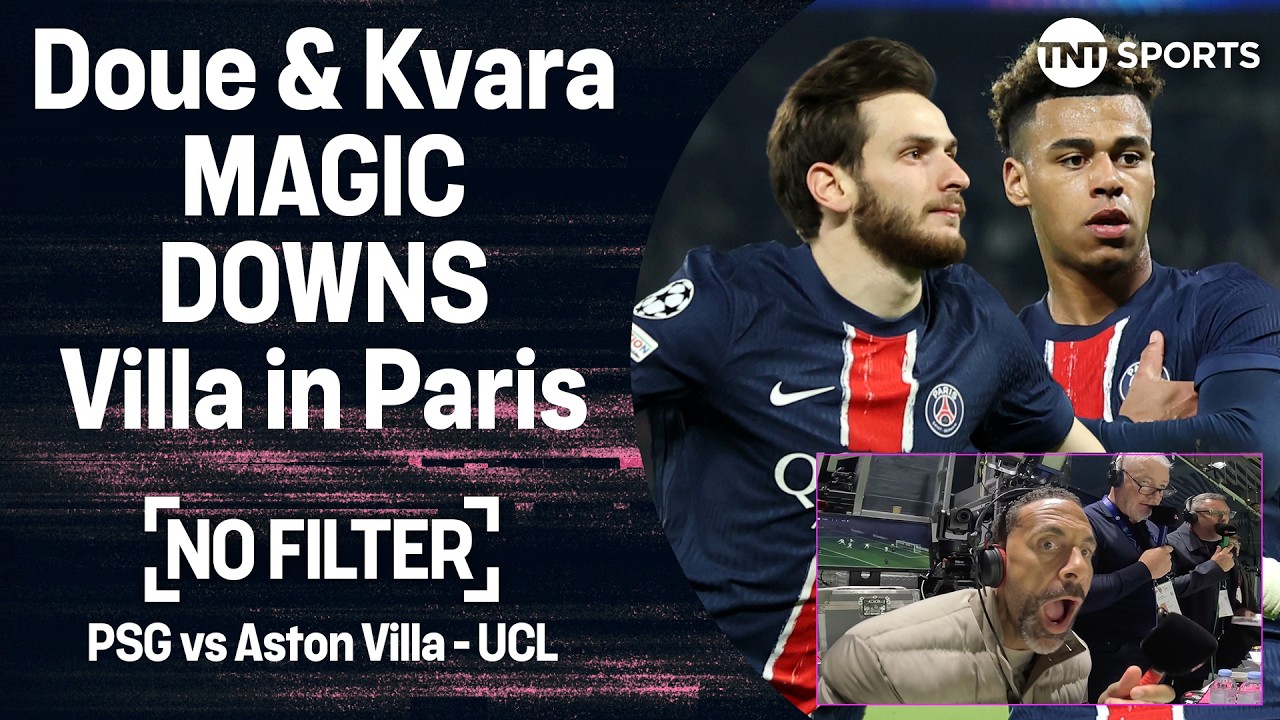 No Filter #UCL: Magical Kvaratskhelia & Doue shine as PSG comeback topples Aston Villa 😮‍💨