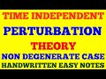 TIME INDEPENDENT PERTURBATION THEORY | NON DEGENERATE CASE | PERTURBATION THEORY | HANDWRITTEN NOTES