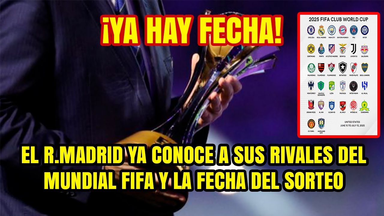 ¡YA HAY FECHA! El R.Madrid YA CONOCE a sus rivales del Mundial FIFA y ...