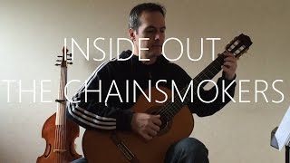 Inside out - Classical guitar cover (fingerstyle) - The Chainsmokers