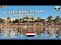 Desert rose resort hurghada  5  destiantion detailed  red sea  egypt