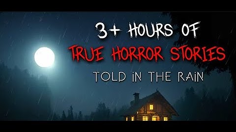 Super Crisp HD Rain Sounds | Scary TRUE Stories Told In The Rain| Best Story