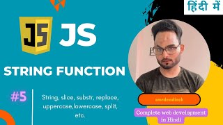 String Function in JavaScript Lecture-5 | Web development in Hindi | javascript in Hindi |
