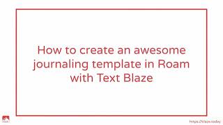 Cool Roam Research Journaling Template with Text Blaze